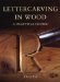  Lettercarving in Wood: A Practical Course