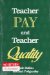  Teacher Pay and Teacher Quality