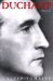  Duchamp: A Biography