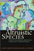 The Altruistic Species: Scientific, Philosophical, and Religious Perspectives of Human Benevolence