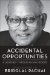  Accidental Opportunities: A Journey Through Many Doors, an Autobiography