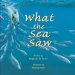  What the Sea Saw