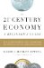 The 21st Century Economy: A Beginner's Guide  with 101 Easy-to-Learn Tools for Surviving and Thriving in the New Global Marketplace