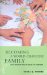  Becoming a World Changing Family: Fun and Innovative Ways to Spread the Good News