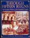  Through Fifteen Reigns: A Complete History of the Household Cavalry
