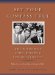  Set Your Compass True: The Wisdom of John, Robert & Edward Kennedy  Reflections on Leading an Inspired Life
