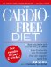The Cardio-Free Diet