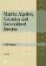  Matrix: Algebra, Calculus and Generalized Inverse