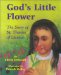  God's Little Flower: The Story of St. Therese of Lisieux