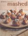  Potatoes: More Than Mashed  Over 100 Fantastic Potato Recipes from All over the World