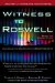  Witness to Roswell: Unmasking the Government's Biggest Cover-up