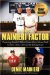 The Mainieri Factor: Promoting Baseball With a Passion from Miami Dade to Notre Dame, Lsu and the Chicago Cubs