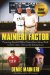 The Mainieri Factor: Promoting Baseball With a Passion from Miami Dade to Notre Dame, Lsu and the Chicago Cubs