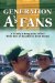  Generation A's Fans: A Family's Long Love Affair With One of Baseball's Best Teams