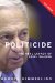  Politicide: Ariel Sharon's War Against the Palestinians