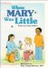  When Mary Was Little