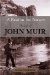 A Passion for Nature: The Life of John Muir