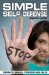 Simple Self Defense: Proven Techniques, Strategies and Skills