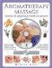  Aromatherapy Massage: Essential oils explained for health and pleasure