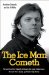 The Ice Man Cometh