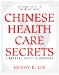  Chinese Health Care Secrets: A Natural Lifestyle Approach