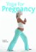  Yoga for Pregnancy