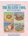  Cooking Healthier With The Healthy Cook: Cooking Without Chemicals Or Artificial Ingredients