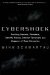  Cybershock: Surviving Hackers, Phreakers, Identity Thieves, Internet Terrorists and Weapons of Mass Disruption