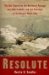  Resolute: The Epic Search for the Northwest Passage And John Franklin, And the Discovery of the Queen's Ghost Ship