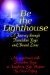  Be the Lighthouse