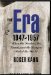 The Era 1947-1957: When the Yankees, the Giants, and the Dodgers Ruled the World