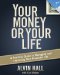  Your Money or Your Life: A Practical Guide to Managing and Improving Your Financial Life