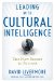  Leading With Cultural Intelligence: The New Secret to Success