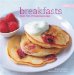  Breakfasts: More Than 70 Inspiring Recipes