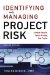  Identifying and Managing Project Risk: Essential Tools for Failure-Proofing Your Project