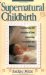 Supernatural Childbirth