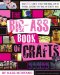 The Big-Ass Book of Crafts