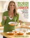  Robin Rescues Dinner: 52 Weeks of Quick-fix Meals, 350 Recipes, and a Realistic Plan to Get Weeknight Dinners on the Table