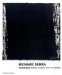  Richard Serra: Drawings  Work Comes Out of Work