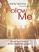  Follow Me: Becoming a Lifestyle Prayerwalker