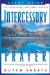  Intercessory Prayer: How God Can Use Your Prayers To Move Heaven And Earth
