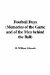  Football Days: Memories of the Game and of the Men Behind the Ball