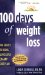  100 Days of Weight Loss: The Secret to Being Successful on Any Diet Plan