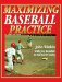  Maximizing Baseball Practice