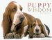  Puppy Wisdom: Wacky Words of Wisdom