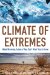  Climate of Extremes: Global Warming Science They Don't Want You to Know