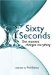  Sixty Seconds: One Moment Changes Everything