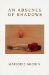An Absence of Shadows