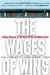 The Wages of Wins: Taking Measure of the Many Myths in Modern Sport