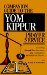  Companion Guide to the Yom Kippur Prayer Service: Featuring Selected Transliterations and Explanation of Prayers